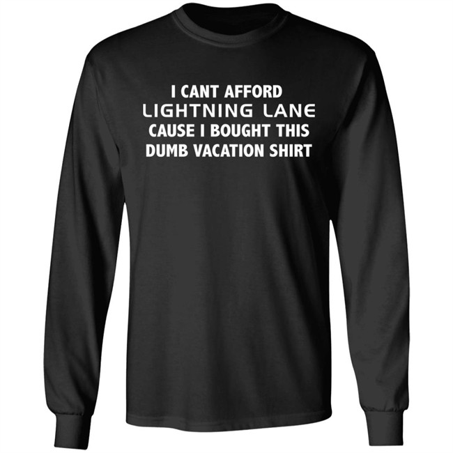 I Cant Afford Lightning Lane Cause I Bought This Dumb Vacation Shirt Shirt Christian I Cant Afford Lightning Lane Cause I Bought This Dumb Vacation Shirt Shirt Christian