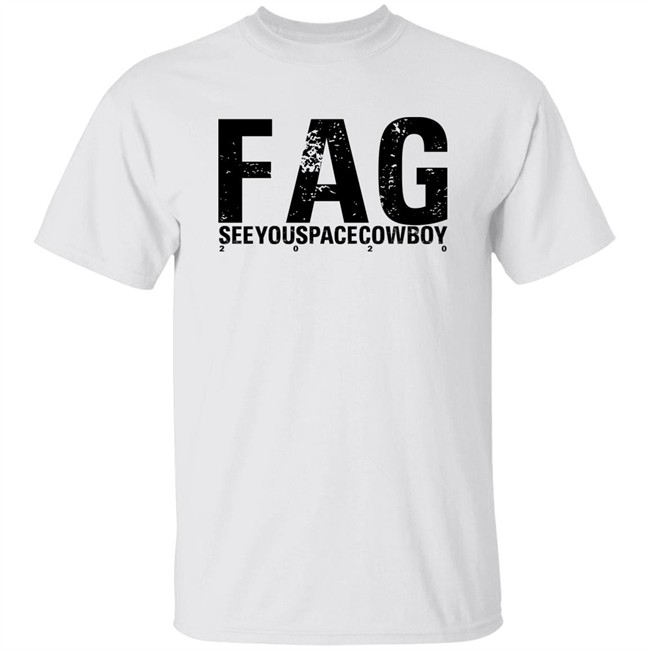 Fag See You Space Cowboy Shirt Colin Feeney Connie Sgarbossa