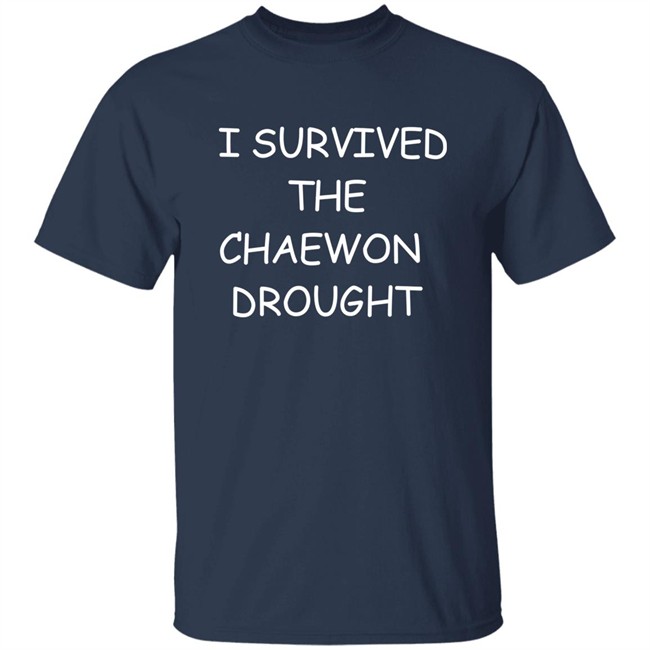 Egg Melonchaewon I Survived The Chaewon Drought Shirt Egg Melonchaewon I Survived The Chaewon Drought Shirt