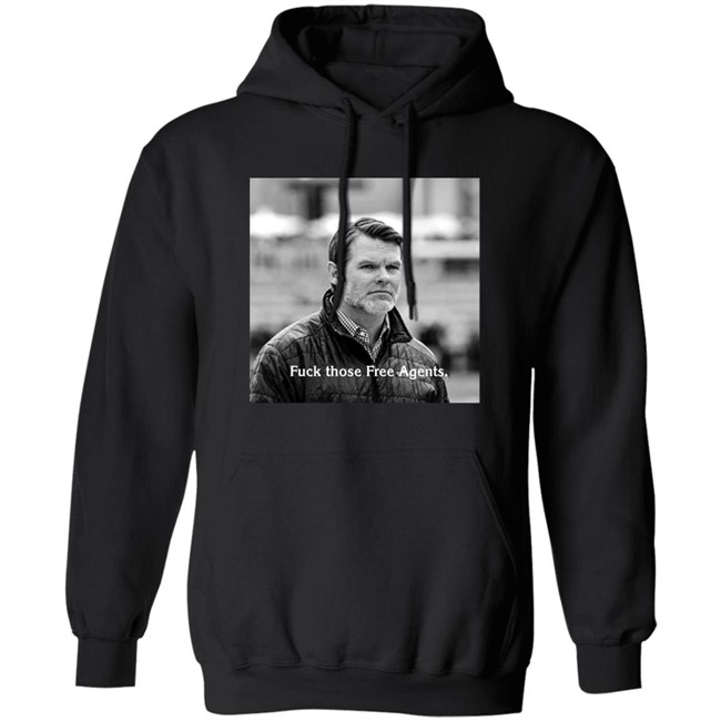 Fuck Those Free Agents Chris Ballard Shirt George Gturn3796 Fuck Those Free Agents Chris Ballard Shirt George Gturn3796