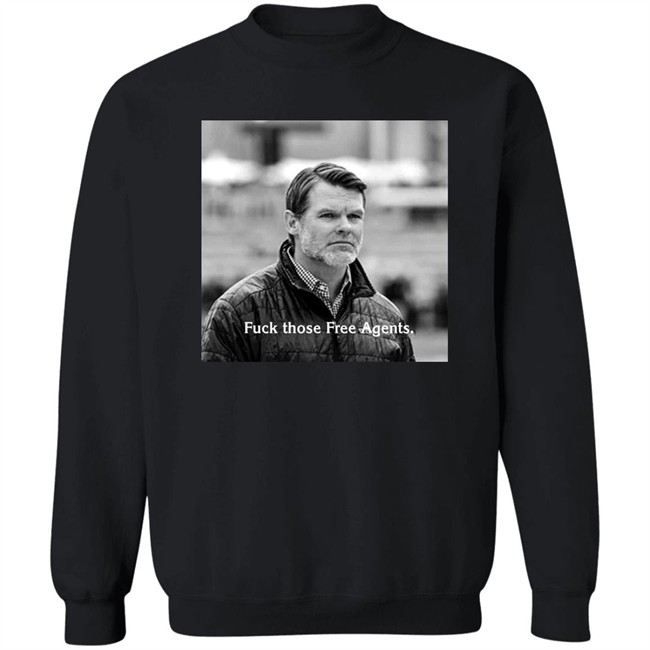 Fuck Those Free Agents Chris Ballard Shirt George Gturn3796 Fuck Those Free Agents Chris Ballard Shirt George Gturn3796