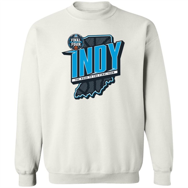 Indy The Road To The Final Four T Shirt Indy The Road To The Final Four T Shirt