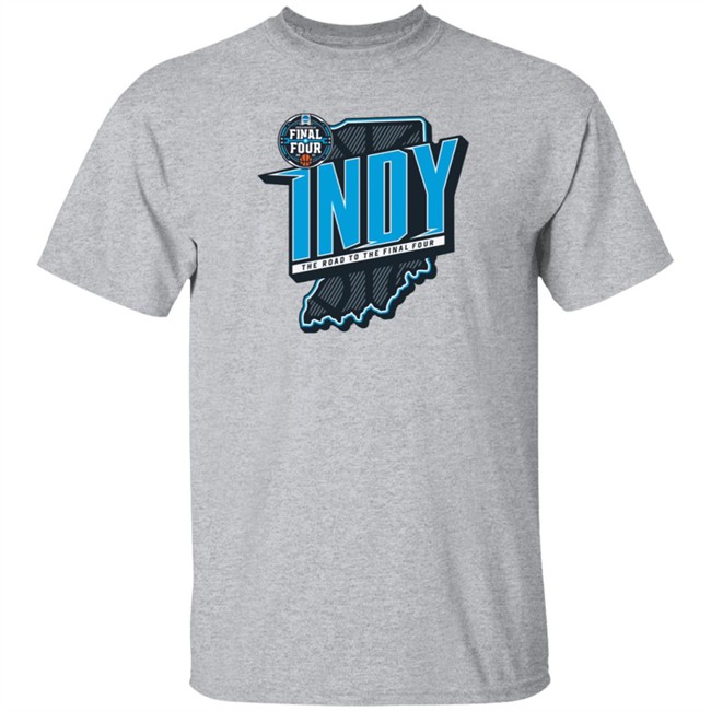 Indy The Road To The Final Four T Shirt