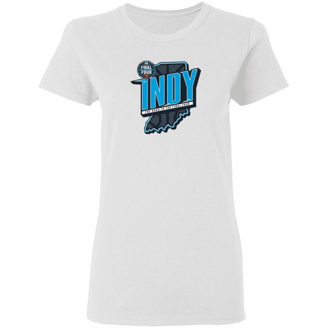 Indy The Road To The Final Four T Shirt Indy The Road To The Final Four T Shirt
