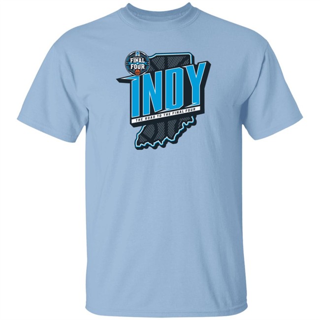 Indy The Road To The Final Four T Shirt Indy The Road To The Final Four T Shirt