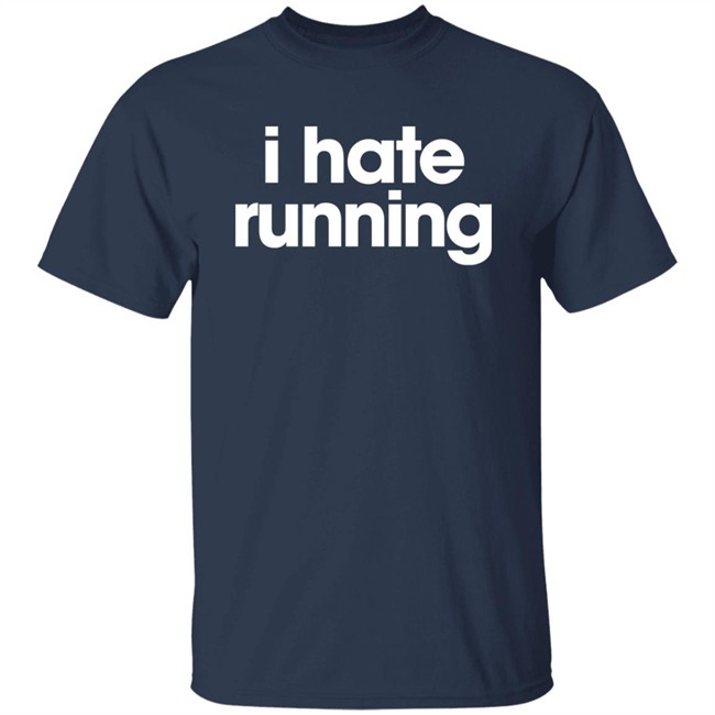 I Hate Running Shirt Crazy Dog Merch Laura Fancythis I Hate Running Shirt Crazy Dog Merch Laura Fancythis
