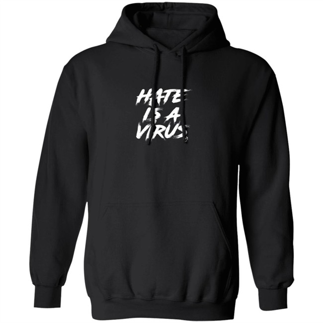 Hate Is A Virus Shirt Hate Is A Virus Shirt