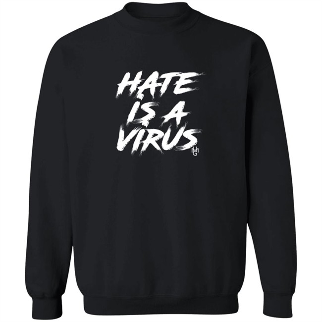 Hate Is A Virus Shirt Hate Is A Virus Shirt