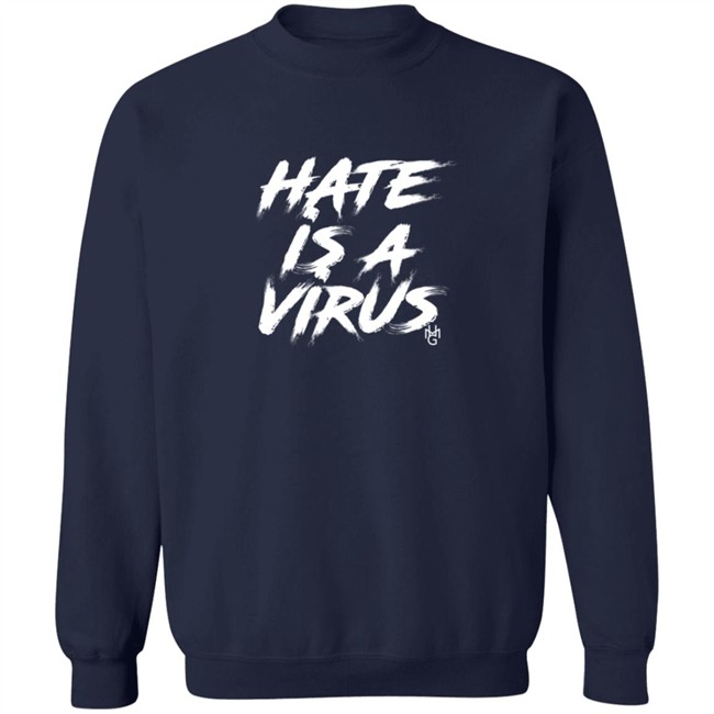 Hate Is A Virus Shirt Hate Is A Virus Shirt