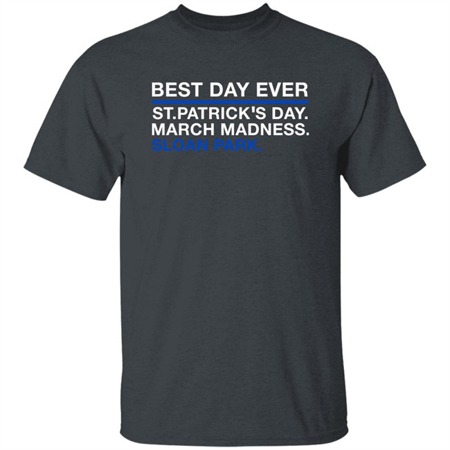 Obvious Shirts Best Day Ever St.Patrick’s Day March Madness Sloan Park Shirt David Ross Justin Steele Obvious Shirts Best Day Ever St.Patrick’s Day March Madness Sloan Park Shirt David Ross Justin Steele