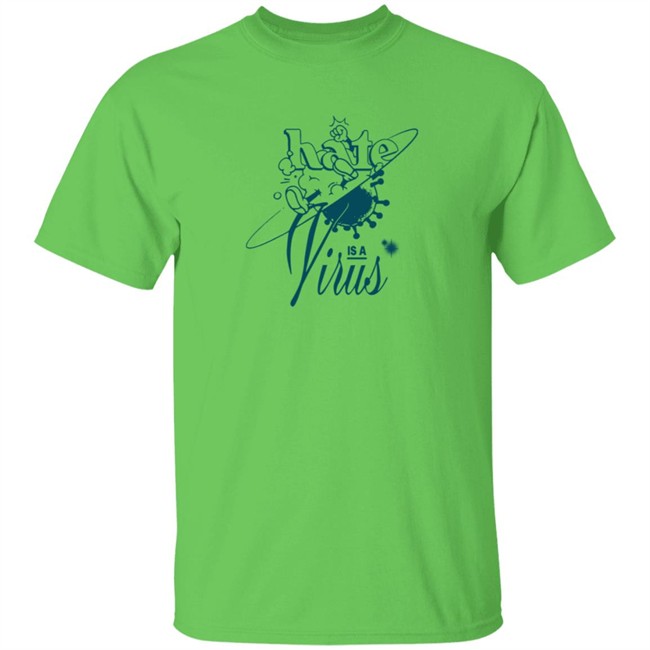 Hate Is A Virus Shirt Hateisavirus X Jennet Liaw Acid Green Tee