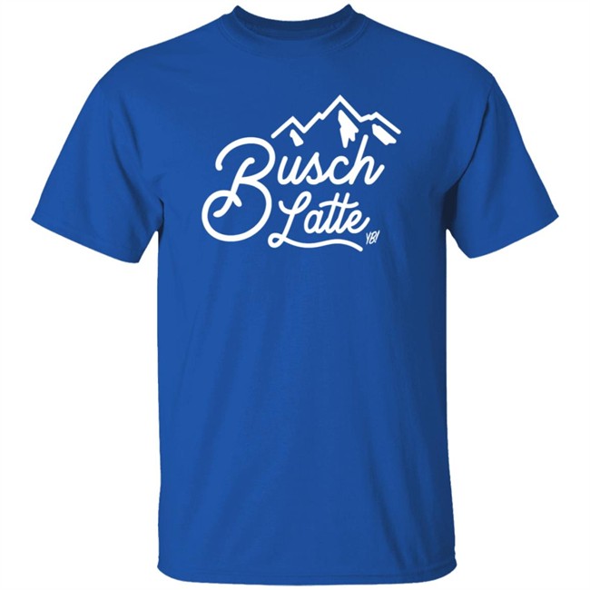 Busch Latte Hooded Sweatshirt - You Betcha Busch Latte Hooded Sweatshirt - You Betcha