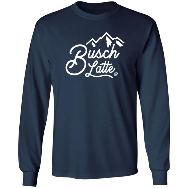 Busch Latte Hooded Sweatshirt - You Betcha Busch Latte Hooded Sweatshirt - You Betcha