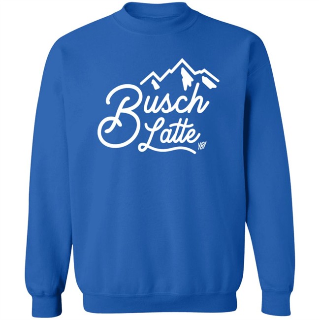 Busch Latte Hooded Sweatshirt - You Betcha Busch Latte Hooded Sweatshirt - You Betcha