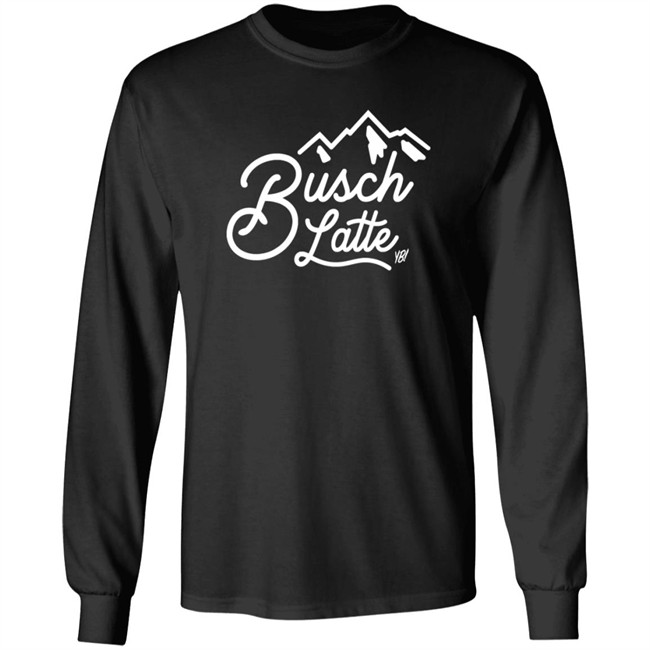 Busch Latte Hooded Sweatshirt - You Betcha Busch Latte Hooded Sweatshirt - You Betcha