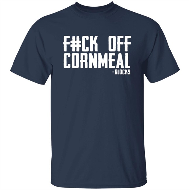 Glock9 Gamer Fuck Off Cornmeal Comfort Shirt Glock9 Gamer Fuck Off Cornmeal Comfort Shirt