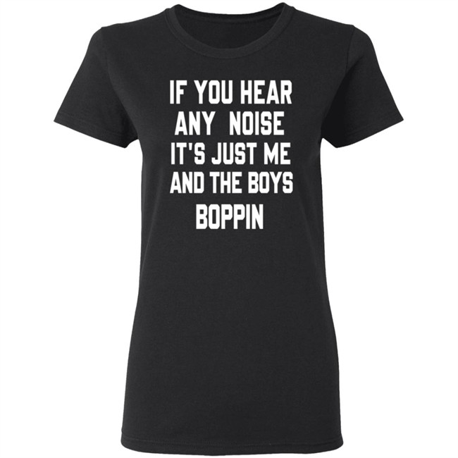 Dave Parkers If You Hear Any Noise Just Me and The Boys Boppin Tee Shirt Dave Parkers If You Hear Any Noise Just Me and The Boys Boppin Tee Shirt