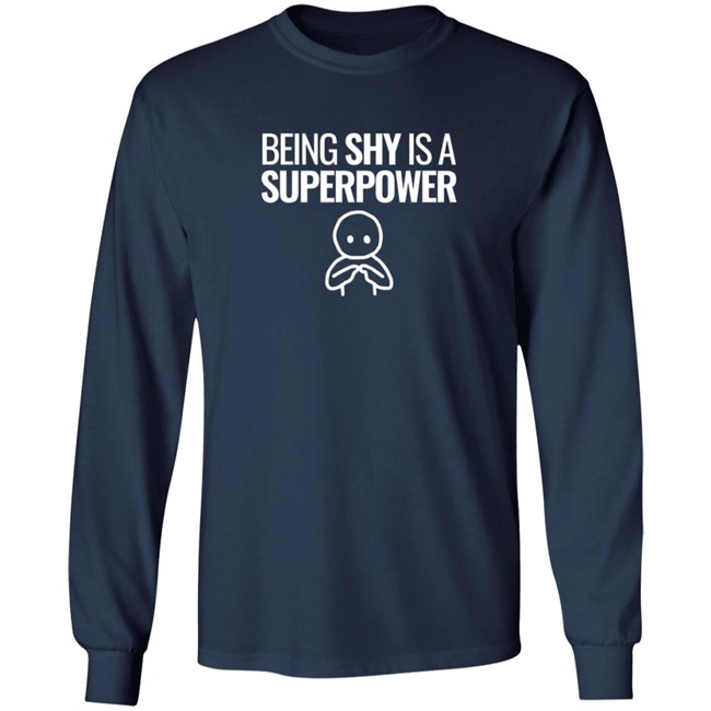 Shy Is A Superpower Shirt Shy Is A Superpower Shirt
