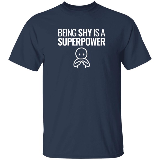 Shy Is A Superpower Shirt