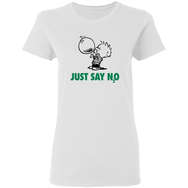 Just Say N2O Shirt Just Say N2O Shirt
