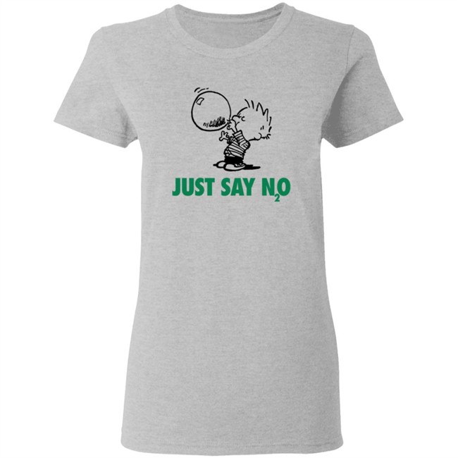 Just Say N2O Shirt Just Say N2O Shirt