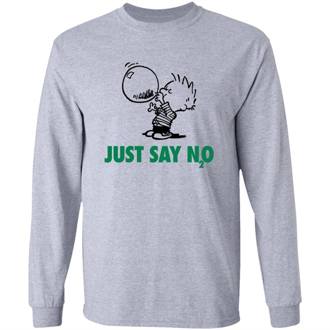 Just Say N2O Shirt Just Say N2O Shirt