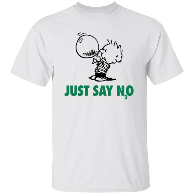 Just Say N2O Shirt