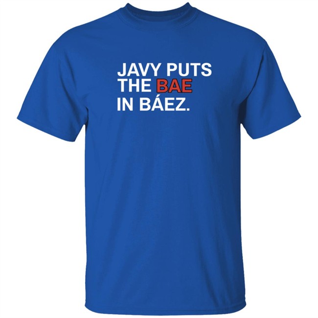Javy Puts The Bae In Baez Shirt