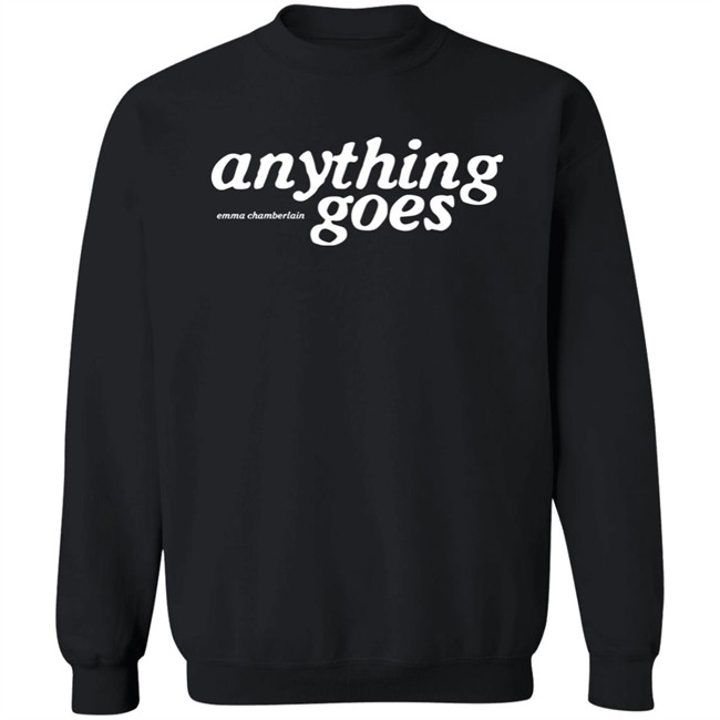 Emma Chamberlain Merch Anything Goes Emma Chamberlain Sweatshirt