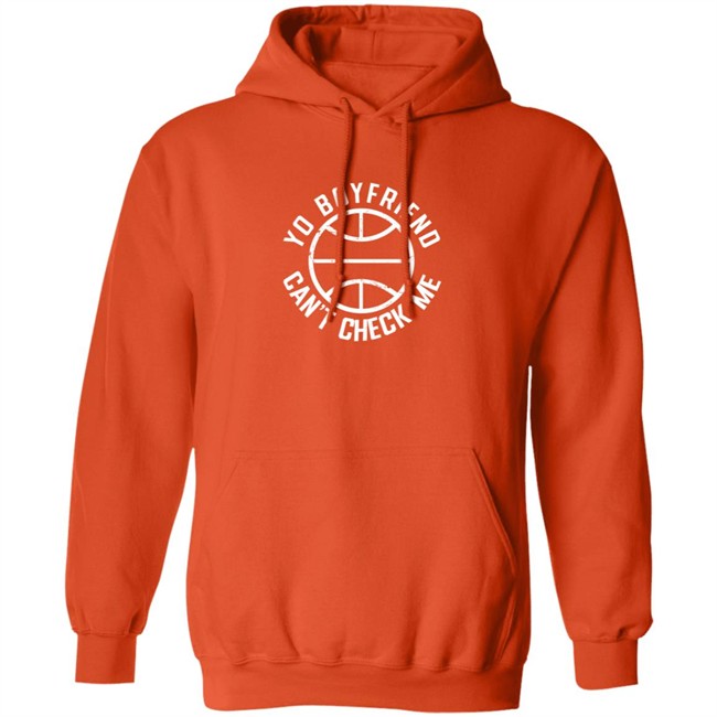 Famouslos32 Maria Martin Trae Young Yo Boyfriend Can't Check Me Hooded Sweatshirt