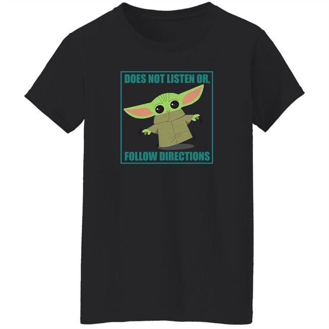 Does Not Listen Or Follow Directions Star Wars Mandalorian Baby Yoda Shirt Danielle Diva Q Clint Bowyer Does Not Listen Or Follow Directions Star Wars Mandalorian Baby Yoda Shirt Danielle Diva Q Clint Bowyer