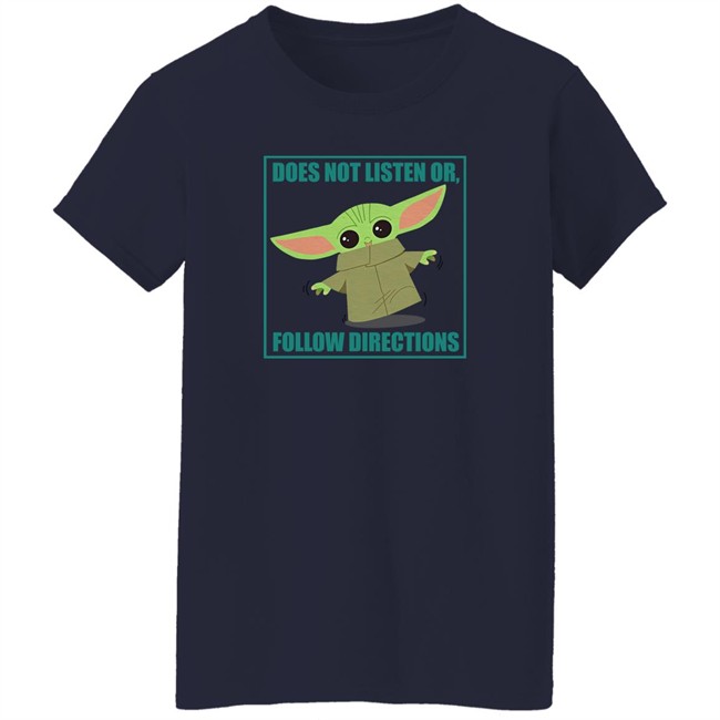 Does Not Listen Or Follow Directions Star Wars Mandalorian Baby Yoda Shirt Danielle Diva Q Clint Bowyer Does Not Listen Or Follow Directions Star Wars Mandalorian Baby Yoda Shirt Danielle Diva Q Clint Bowyer