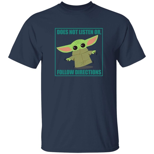 Does Not Listen Or Follow Directions Star Wars Mandalorian Baby Yoda Shirt Danielle Diva Q Clint Bowyer Does Not Listen Or Follow Directions Star Wars Mandalorian Baby Yoda Shirt Danielle Diva Q Clint Bowyer