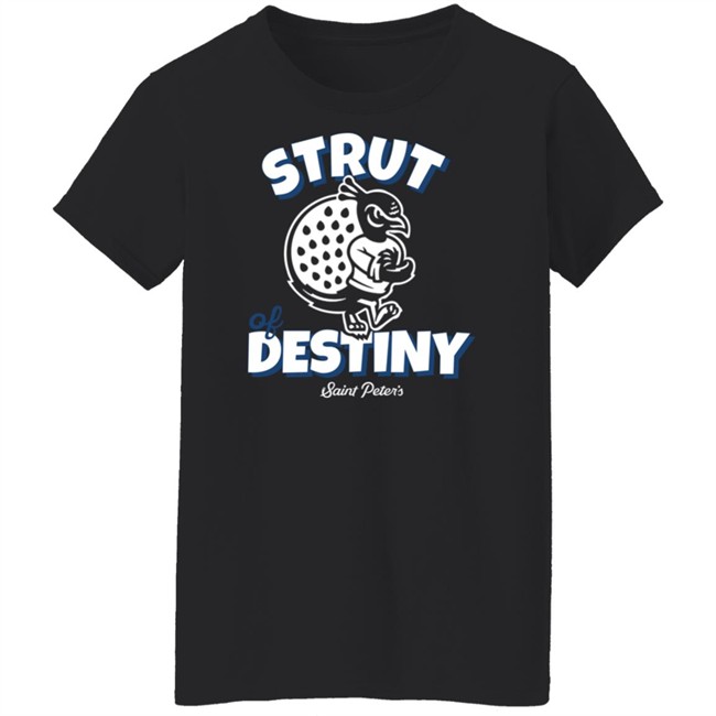 Homefield Apparel Merch Strut of Destiny Saint Peter's Basketball Tee Shirt Homefield Apparel Merch Strut of Destiny Saint Peter's Basketball Tee Shirt