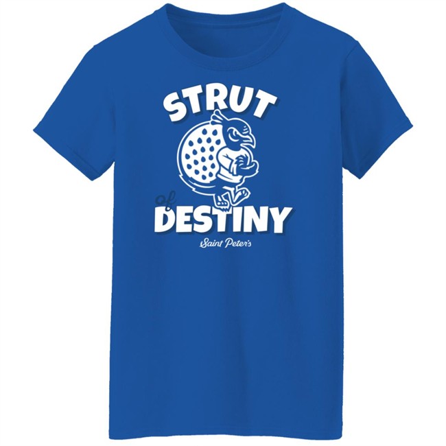Homefield Apparel Merch Strut of Destiny Saint Peter's Basketball Tee Shirt Homefield Apparel Merch Strut of Destiny Saint Peter's Basketball Tee Shirt