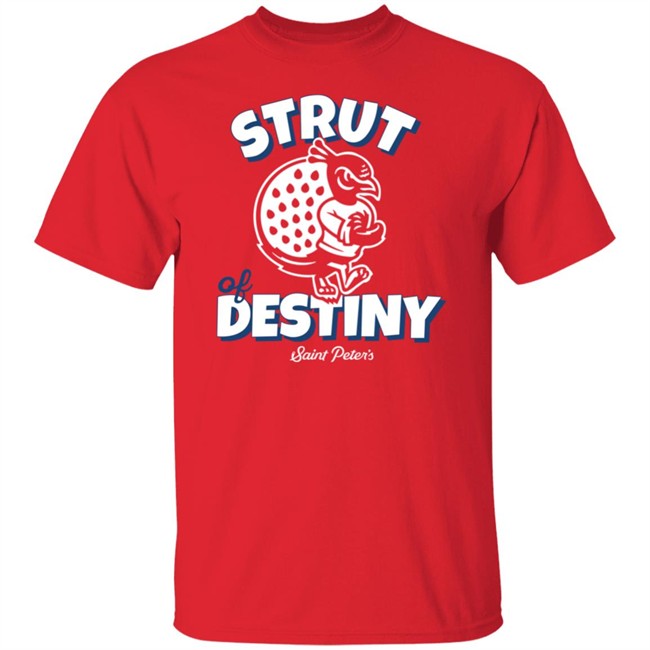 Homefield Apparel Merch Strut of Destiny Saint Peter's Basketball Tee Shirt Homefield Apparel Merch Strut of Destiny Saint Peter's Basketball Tee Shirt