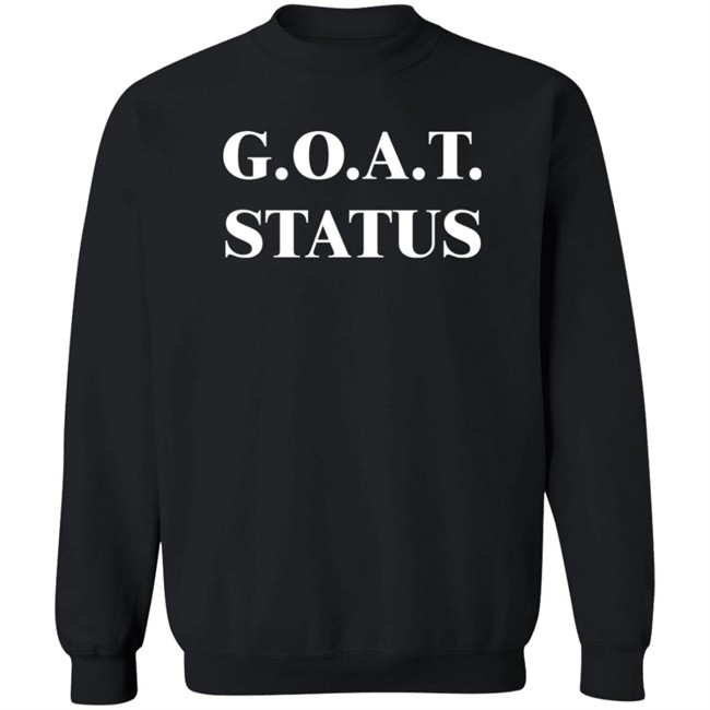 G.O.A.T. Status Shirt G.O.A.T. Status Shirt