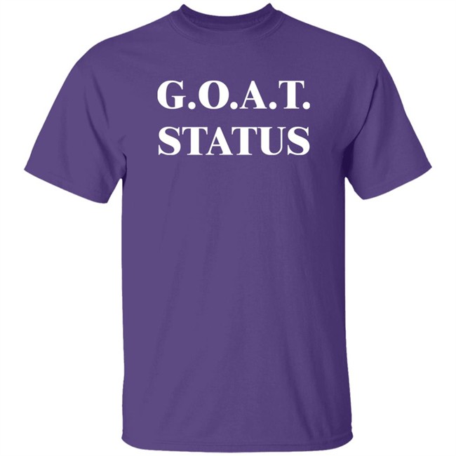 G.O.A.T. Status Shirt G.O.A.T. Status Shirt