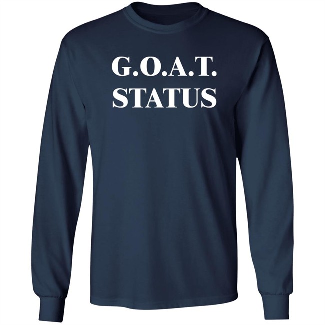 G.O.A.T. Status Shirt G.O.A.T. Status Shirt