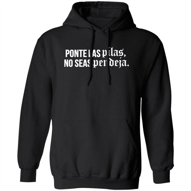 Familia Metiche Merch Ponte Las Pilas No Seas Pendeja T Shirt Familia Metiche Merch Ponte Las Pilas No Seas Pendeja T Shirt