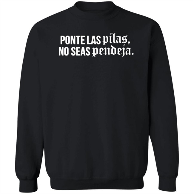 Familia Metiche Merch Ponte Las Pilas No Seas Pendeja T Shirt Familia Metiche Merch Ponte Las Pilas No Seas Pendeja T Shirt