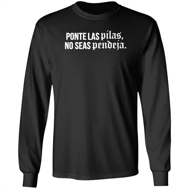 Familia Metiche Merch Ponte Las Pilas No Seas Pendeja T Shirt Familia Metiche Merch Ponte Las Pilas No Seas Pendeja T Shirt