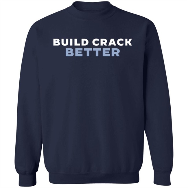 Build Crack Better Shirt The Fedpost Merch Grift Shop Tucker Carlson Build Crack Better Shirt The Fedpost Merch Grift Shop Tucker Carlson