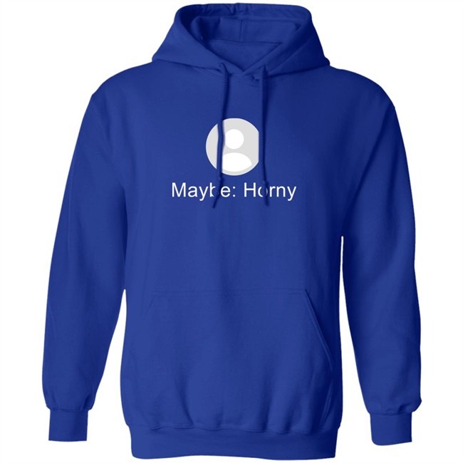 Maybe Horny Shirt Gaybrosgonemild Maybe Horny Shirt Gaybrosgonemild