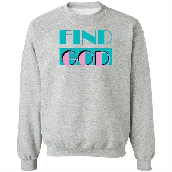 Find God Tee Shirt Shitheadsteve Merch Find God Tee Shirt Shitheadsteve Merch