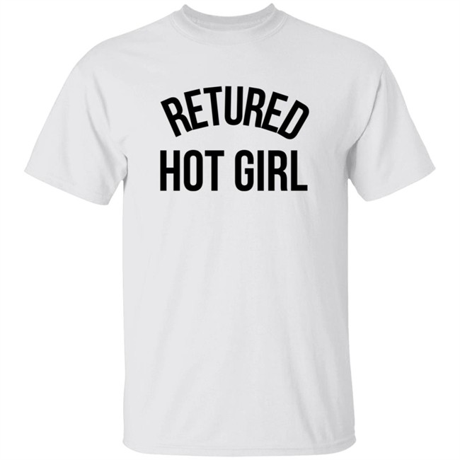 Retired Hot Girl T Shirt