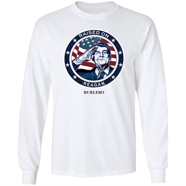 Raised On Reagan Burlebo Shirt Shaay @shaaybaee Raised On Reagan Burlebo Shirt Shaay @shaaybaee