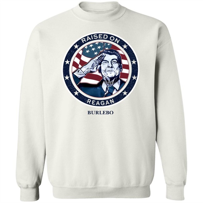 Raised On Reagan Burlebo Shirt Shaay @shaaybaee Raised On Reagan Burlebo Shirt Shaay @shaaybaee
