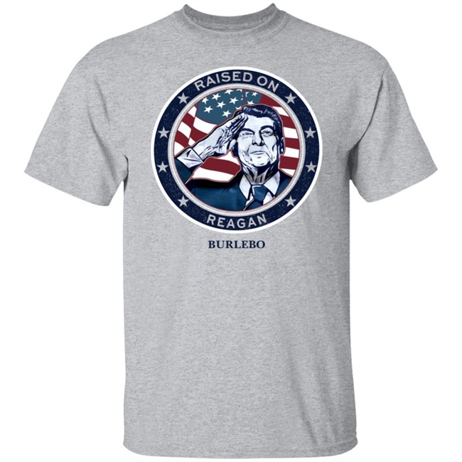 Raised On Reagan Burlebo Shirt Shaay @shaaybaee Raised On Reagan Burlebo Shirt Shaay @shaaybaee