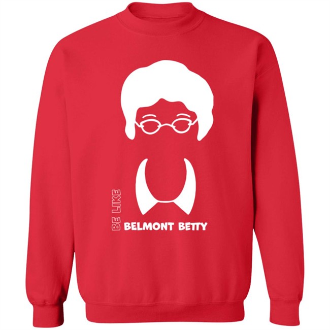 Be Like Belmont Betty Tee Shirt The Belmont Store Merch Ncaa March Madness Be Like Belmont Betty Tee Shirt The Belmont Store Merch Ncaa March Madness